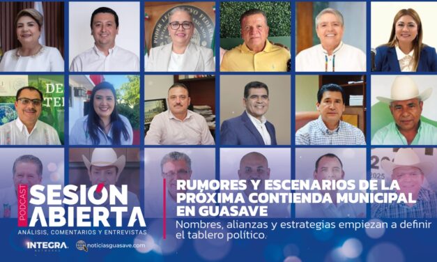 Rumores y escenarios de la próxima contienda municipal en Guasave