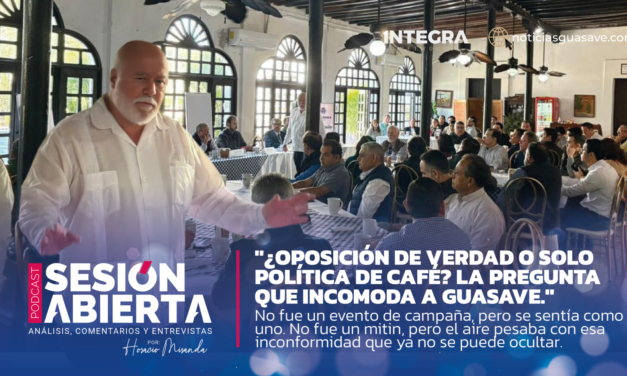 “¿Oposición de verdad o solo política de café? La pregunta que incomoda a Guasave.”