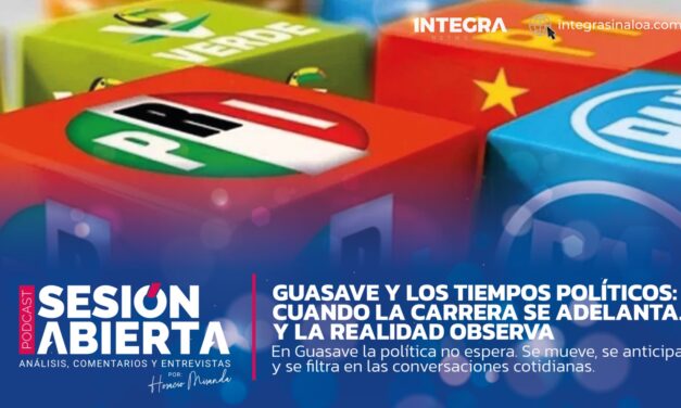 Guasave y los tiempos políticos: cuando la carrera se adelanta… y la realidad observa