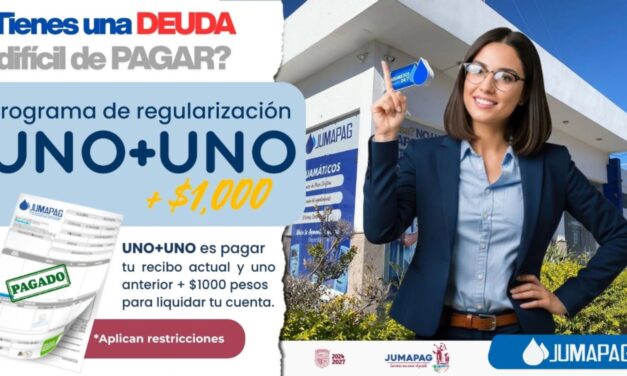 MÁS INGRESOS, MEJOR SERVICIO: APUESTA JUMAPAG POR EL “1+1 + MIL”