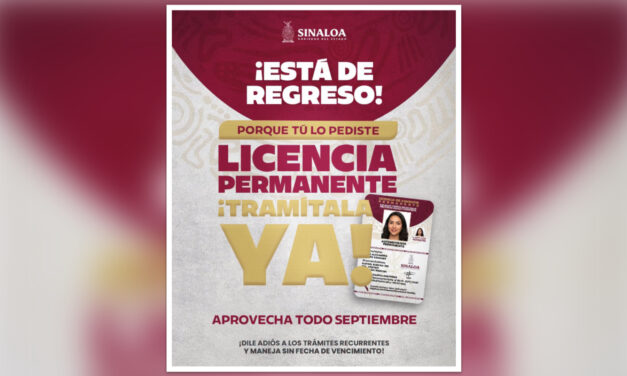 Licencia permanente vuelve a Sinaloa; también activan descuentos para regularizar vehículos